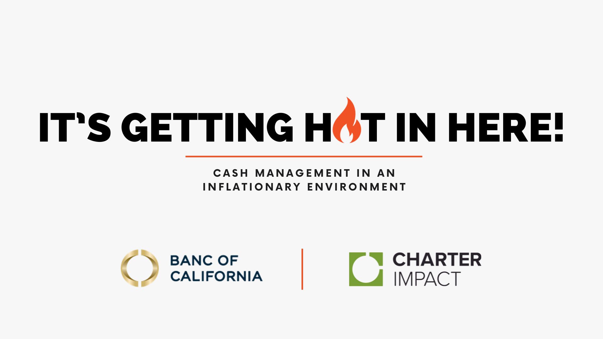 It’s Getting Hot in Here! Cash Management in an Inflationary Environment (1)