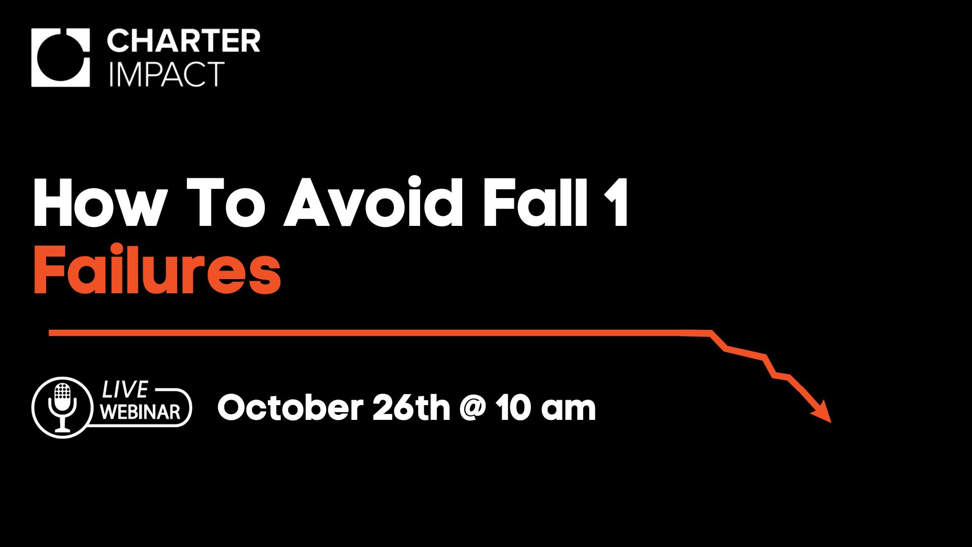 How to Avoid Fall 1 Failures